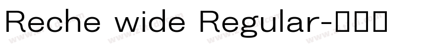 Reche wide Regular字体转换